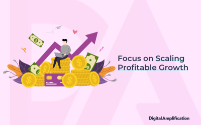 Focus on Scaling Profitable Growth